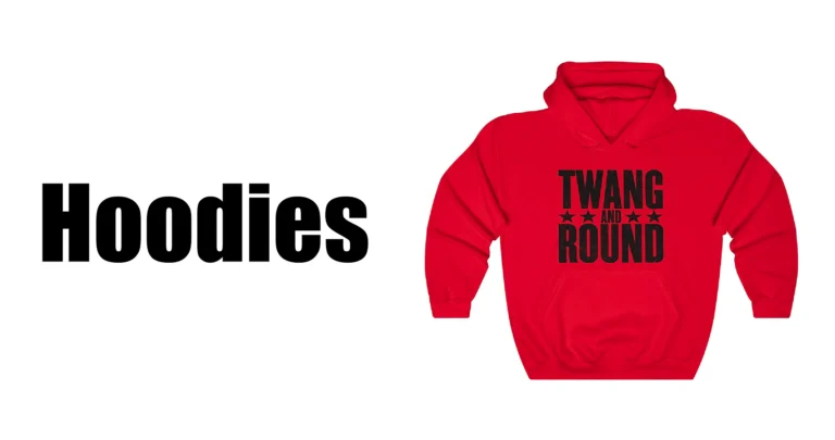 twang and round hoodies